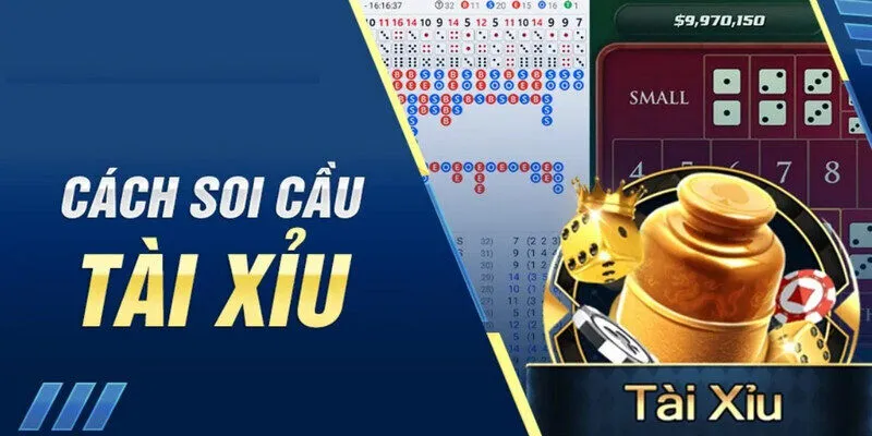 Các cách soi cầu tài xỉu hiệu quả